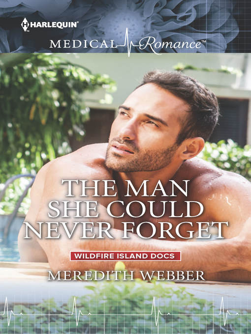 Title details for The Man She Could Never Forget by Meredith Webber - Available